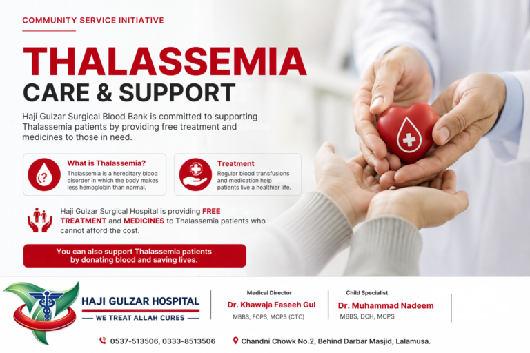 Thalassemia Care and Support at Haji Gulzar Surgical Hospital